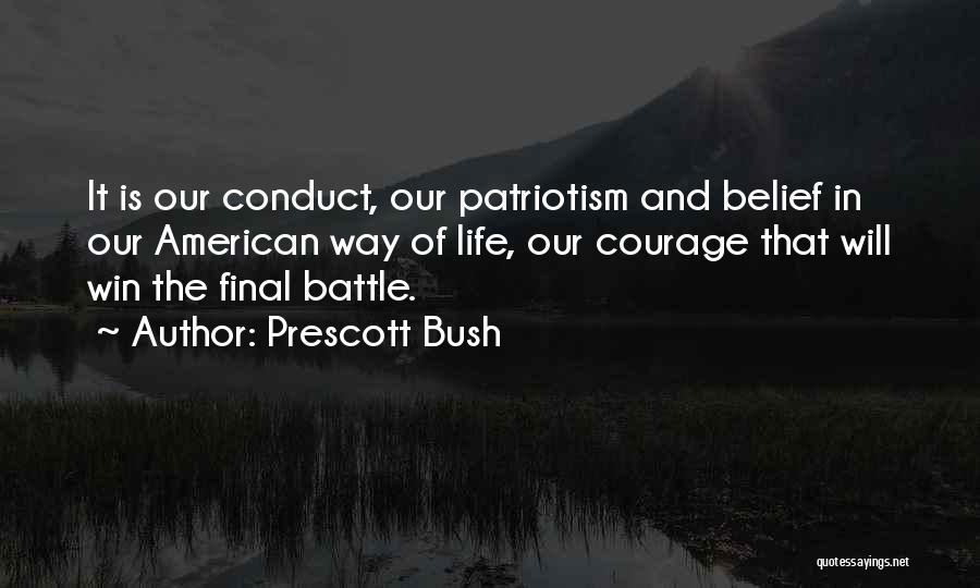 Courage In Battle Quotes By Prescott Bush