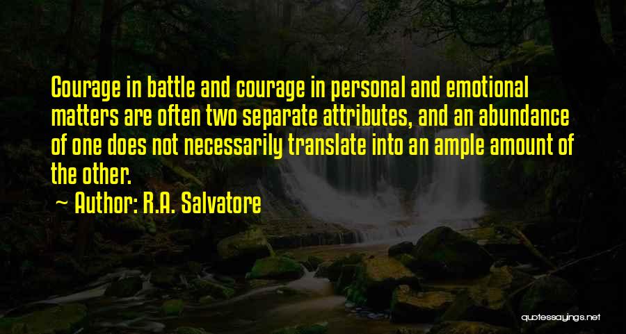 Courage In Battle Quotes By R.A. Salvatore