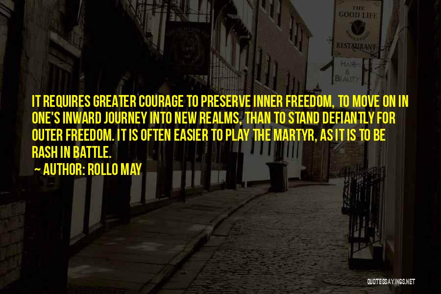 Courage In Battle Quotes By Rollo May