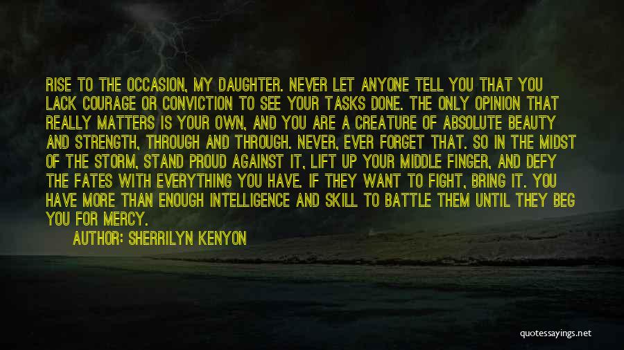 Courage In Battle Quotes By Sherrilyn Kenyon