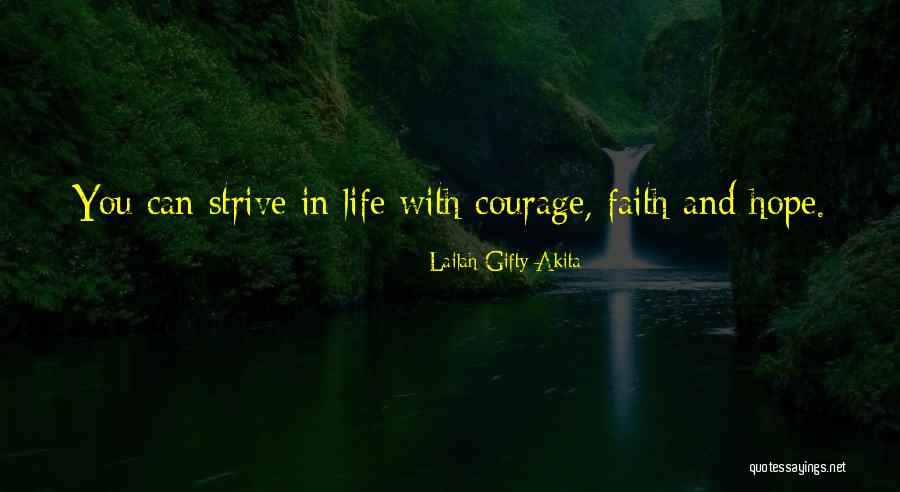 Courage In Difficult Times Quotes By Lailah Gifty Akita Courage In Difficult Times Quotes By Lailah Gifty Akita