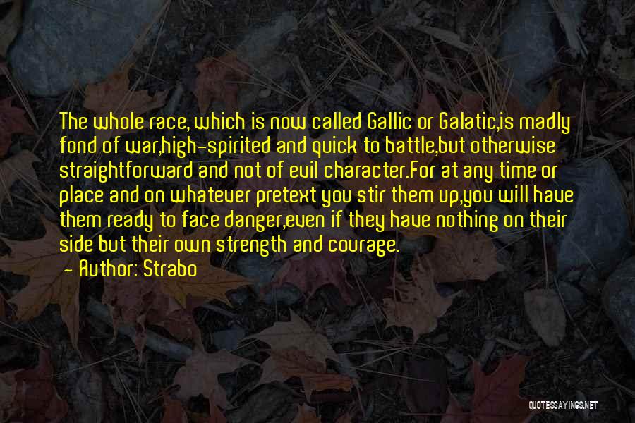 Courage In The Face Of Danger Quotes By Strabo