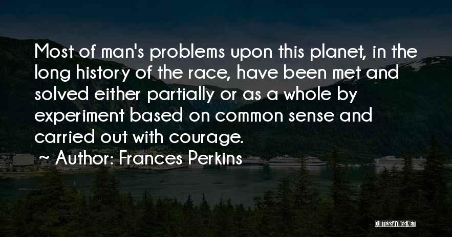 Courage In The Things They Carried Quotes By Frances Perkins