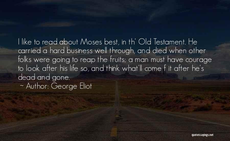 Courage In The Things They Carried Quotes By George Eliot