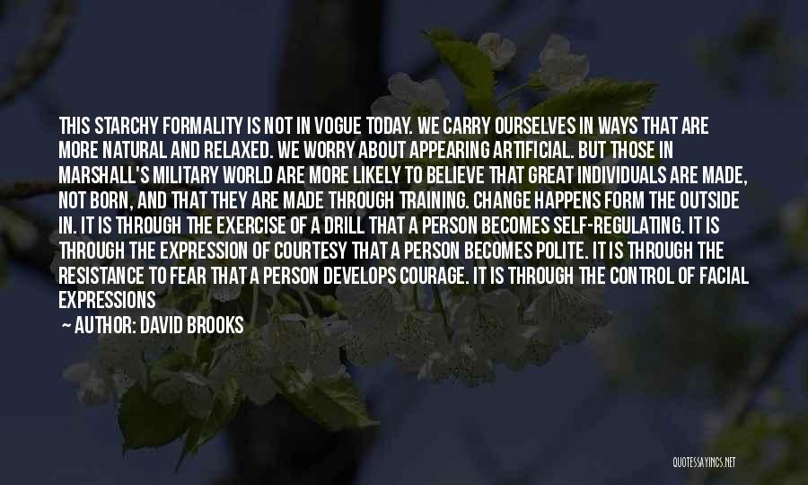 Courage Military Quotes By David Brooks