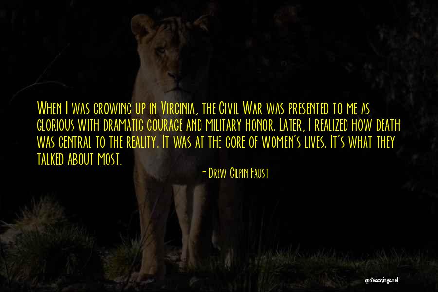 Courage Military Quotes By Drew Gilpin Faust Courage Military Quotes By Drew Gilpin Faust