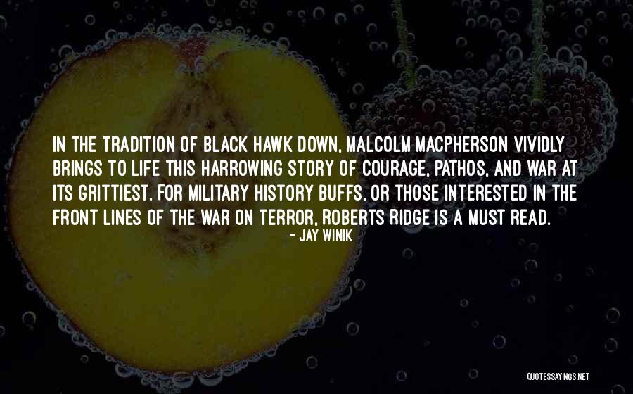 Courage Military Quotes By Jay Winik Courage Military Quotes By Jay Winik