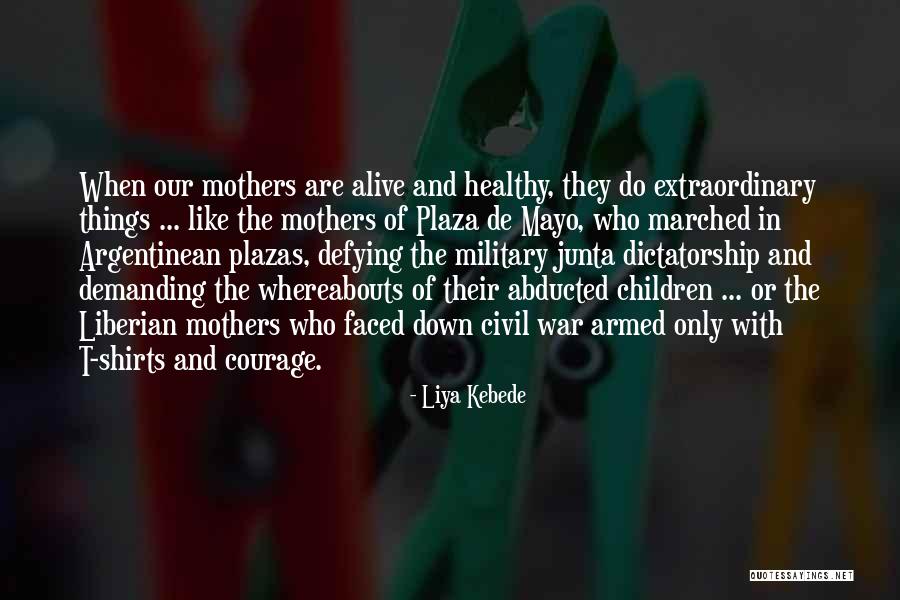 Courage Military Quotes By Liya Kebede Courage Military Quotes By Liya Kebede