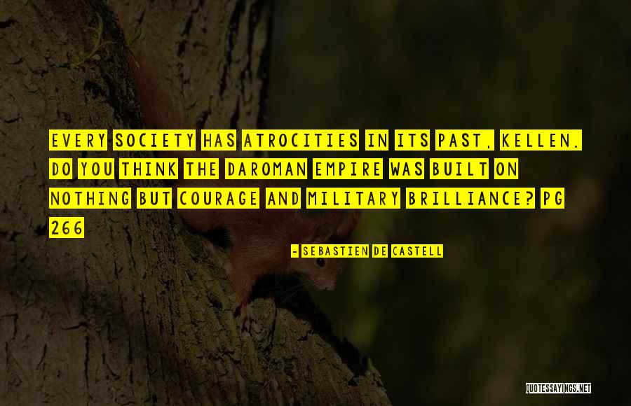 Courage Military Quotes By Sebastien De Castell Courage Military Quotes By Sebastien De Castell