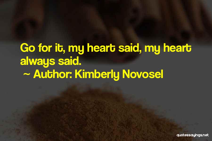 Courage My Love Quotes By Kimberly Novosel