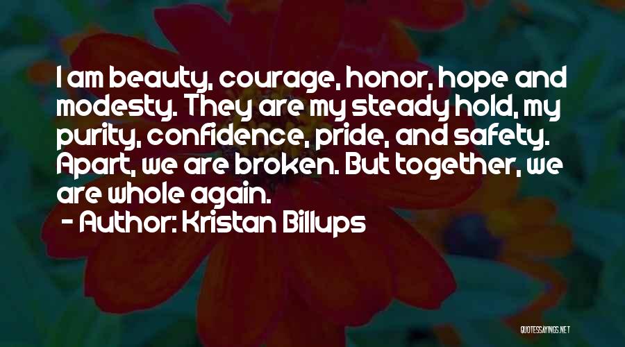 Courage My Love Quotes By Kristan Billups