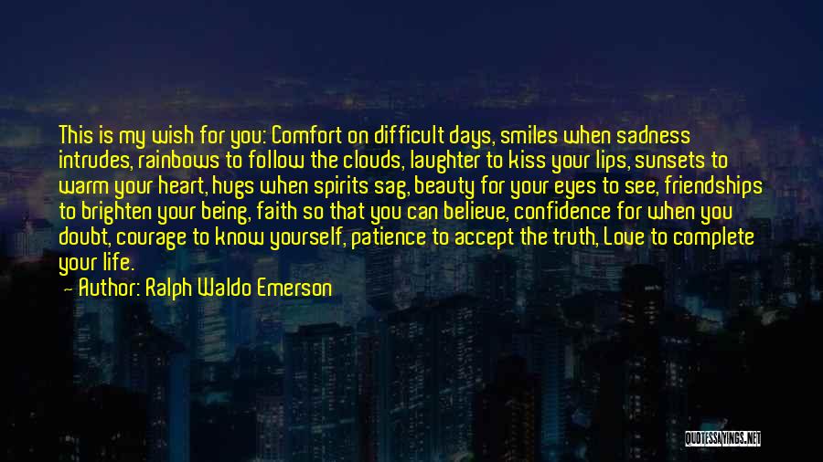 Courage My Love Quotes By Ralph Waldo Emerson