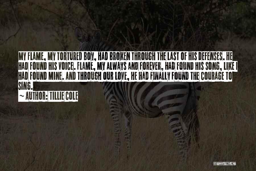 Courage My Love Quotes By Tillie Cole