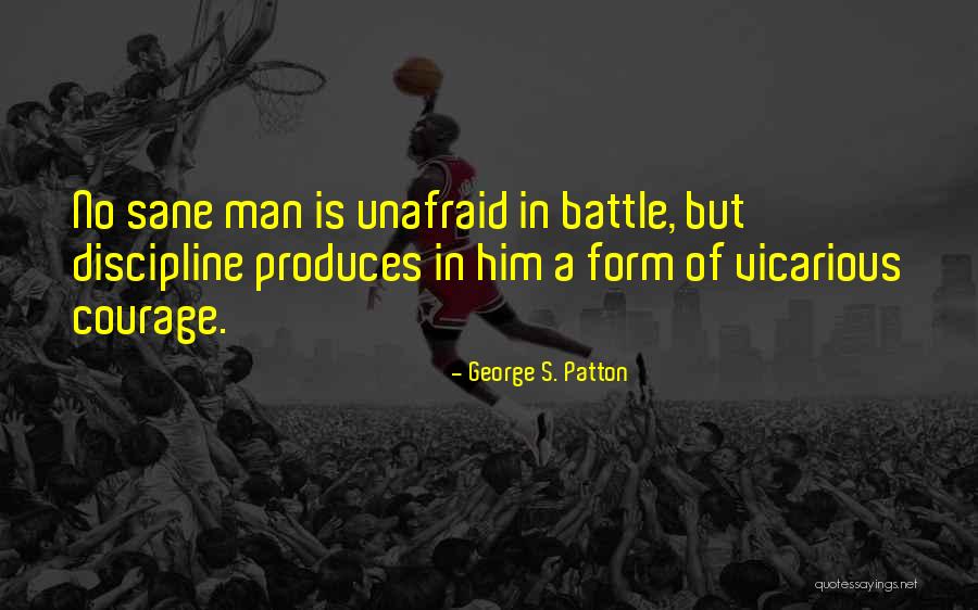 Courage Of Man Quotes By George S. Patton Courage Of Man Quotes By George S. Patton
