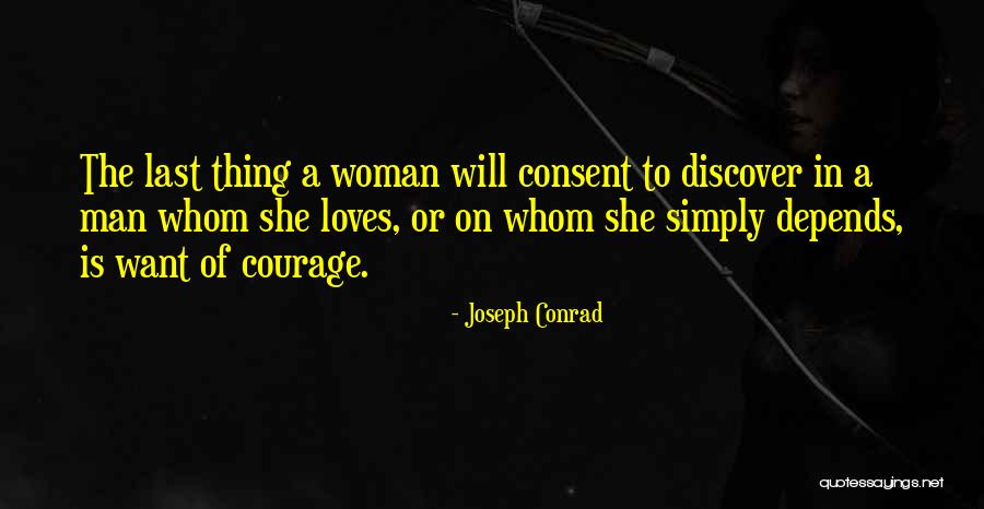 Courage Of Man Quotes By Joseph Conrad Courage Of Man Quotes By Joseph Conrad