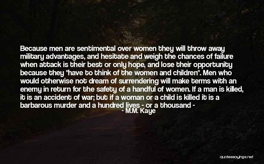 Courage Of Man Quotes By M.M. Kaye Courage Of Man Quotes By M.M. Kaye