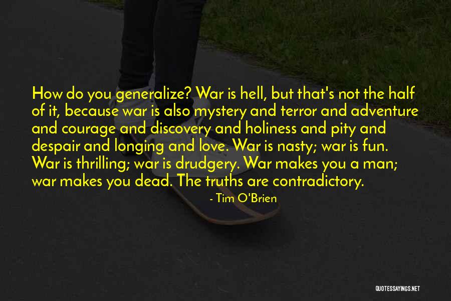 Courage Of Man Quotes By Tim O'Brien Courage Of Man Quotes By Tim O'Brien