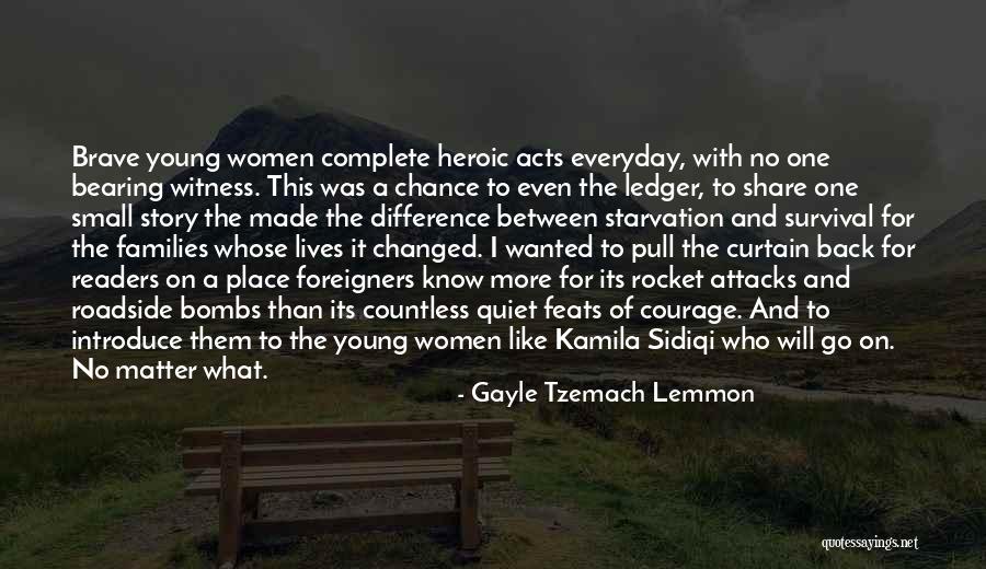 Courage Of Women Quotes By Gayle Tzemach Lemmon Courage Of Women Quotes By Gayle Tzemach Lemmon