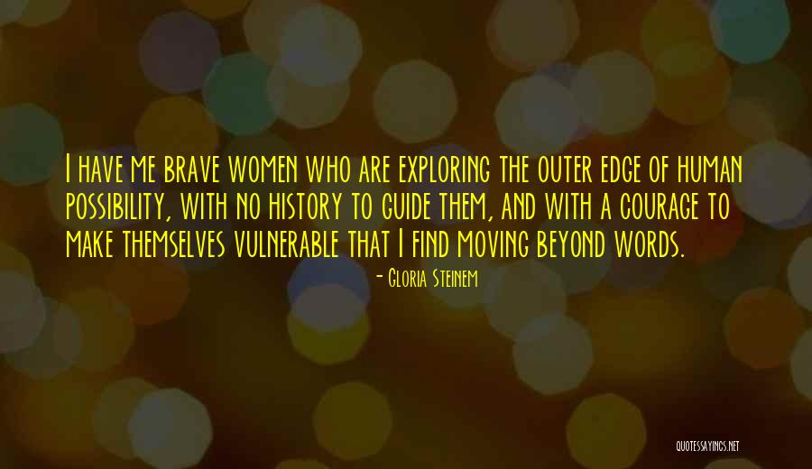 Courage Of Women Quotes By Gloria Steinem Courage Of Women Quotes By Gloria Steinem