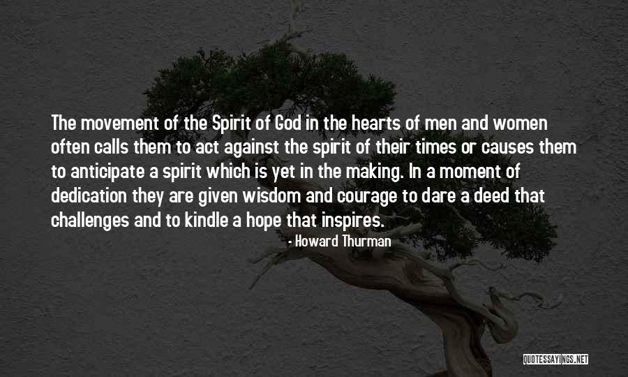 Courage Of Women Quotes By Howard Thurman Courage Of Women Quotes By Howard Thurman