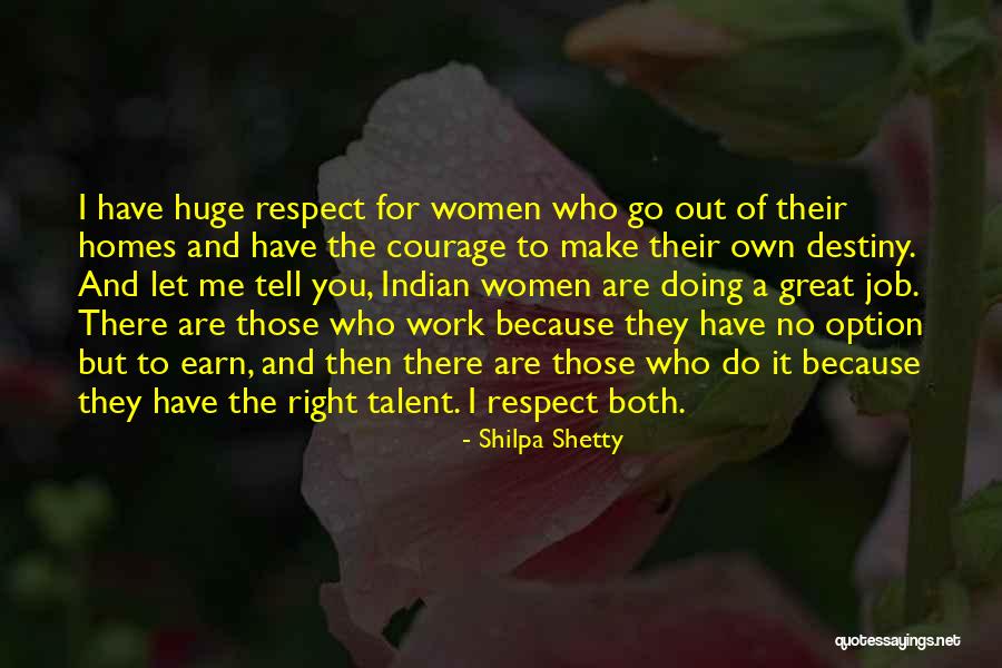 Courage Of Women Quotes By Shilpa Shetty Courage Of Women Quotes By Shilpa Shetty