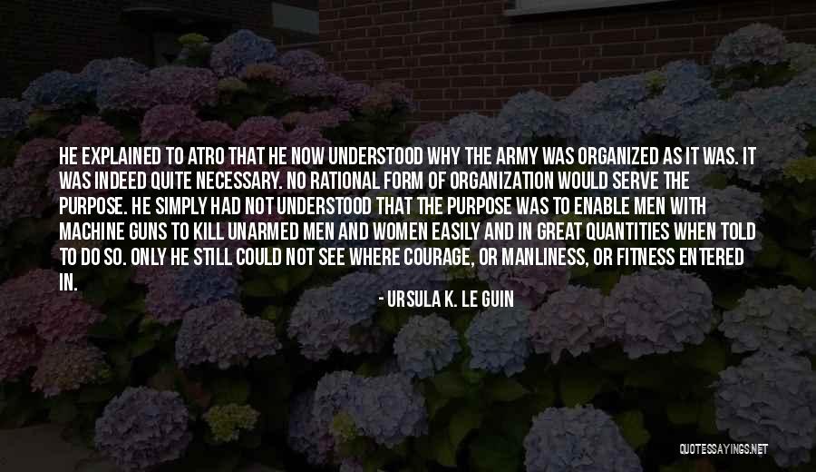 Courage Of Women Quotes By Ursula K. Le Guin Courage Of Women Quotes By Ursula K. Le Guin