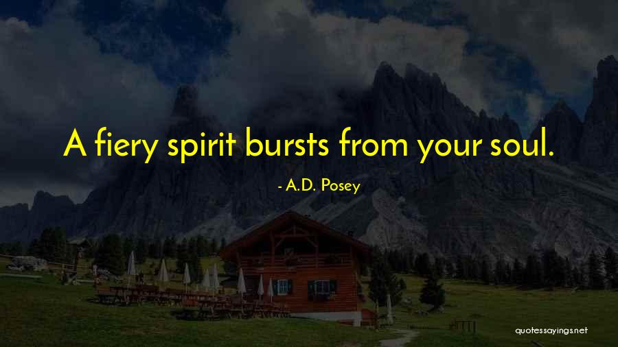 Courage Quotes Quotes By A.D. Posey Courage Quotes Quotes By A.D. Posey