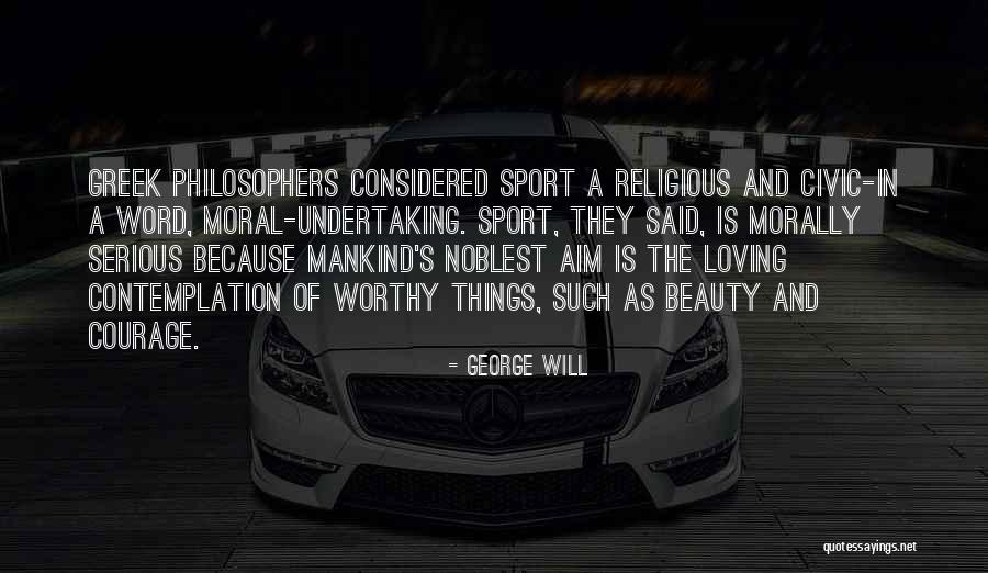 Courage Sports Quotes By George Will Courage Sports Quotes By George Will