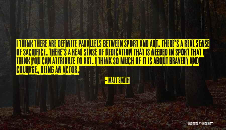 Courage Sports Quotes By Matt Smith Courage Sports Quotes By Matt Smith