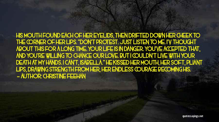 Courage Strength And Love Quotes By Christine Feehan