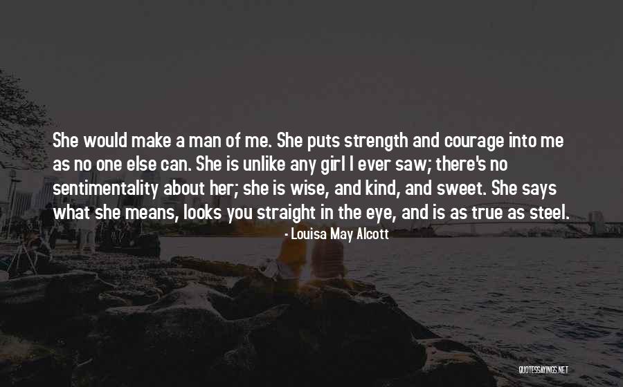 Courage Strength And Love Quotes By Louisa May Alcott