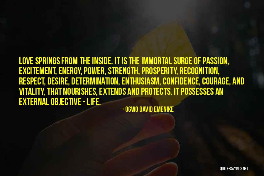 Courage Strength And Love Quotes By Ogwo David Emenike