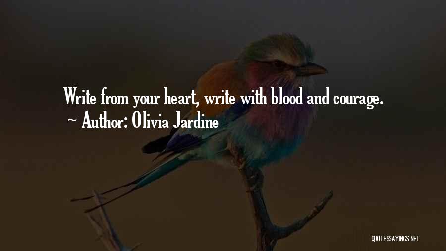 Courage Strength And Love Quotes By Olivia Jardine