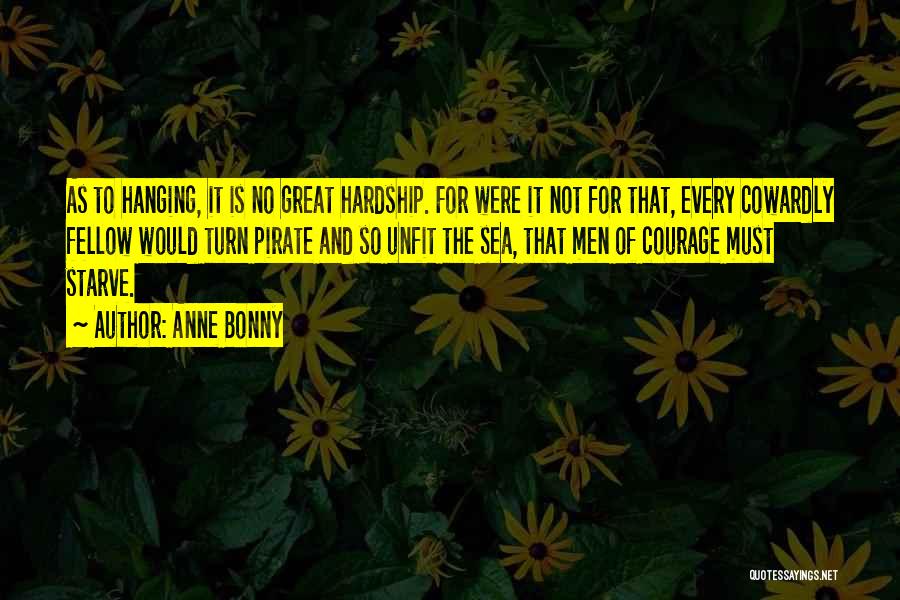 Courage The Cowardly Quotes By Anne Bonny