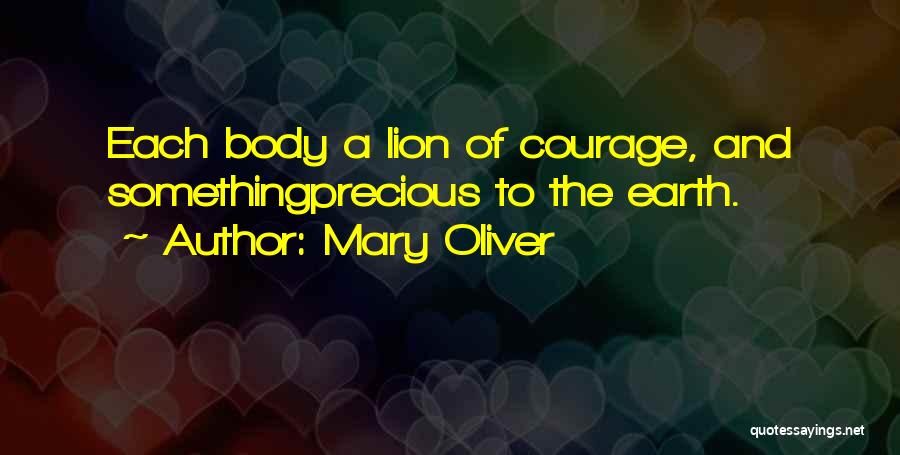 Courage The Lion Quotes By Mary Oliver