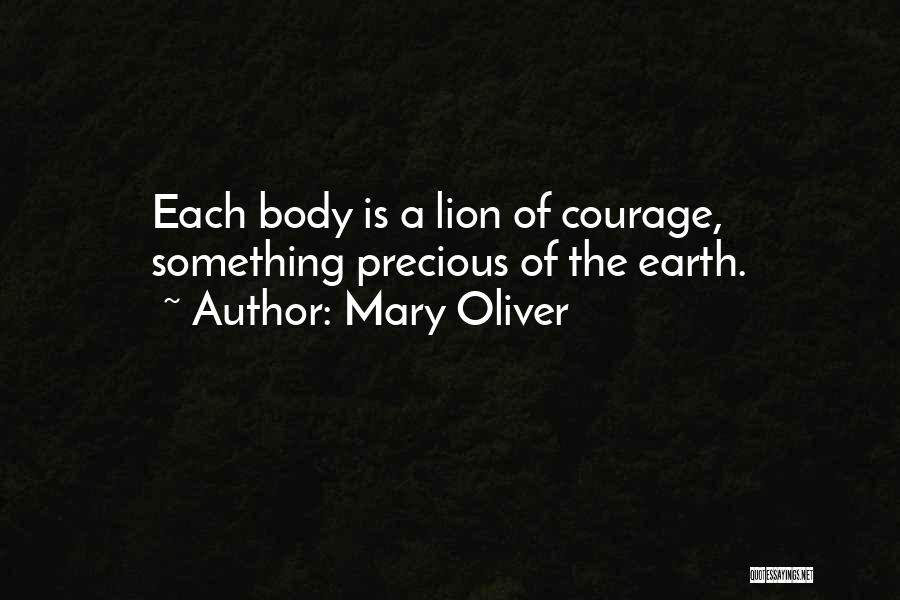 Courage The Lion Quotes By Mary Oliver