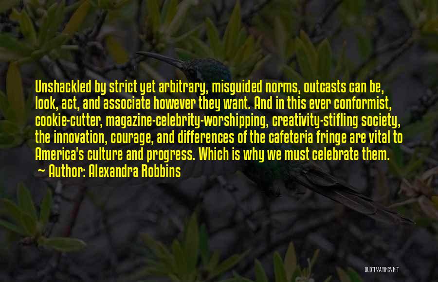 Courage The Quotes By Alexandra Robbins