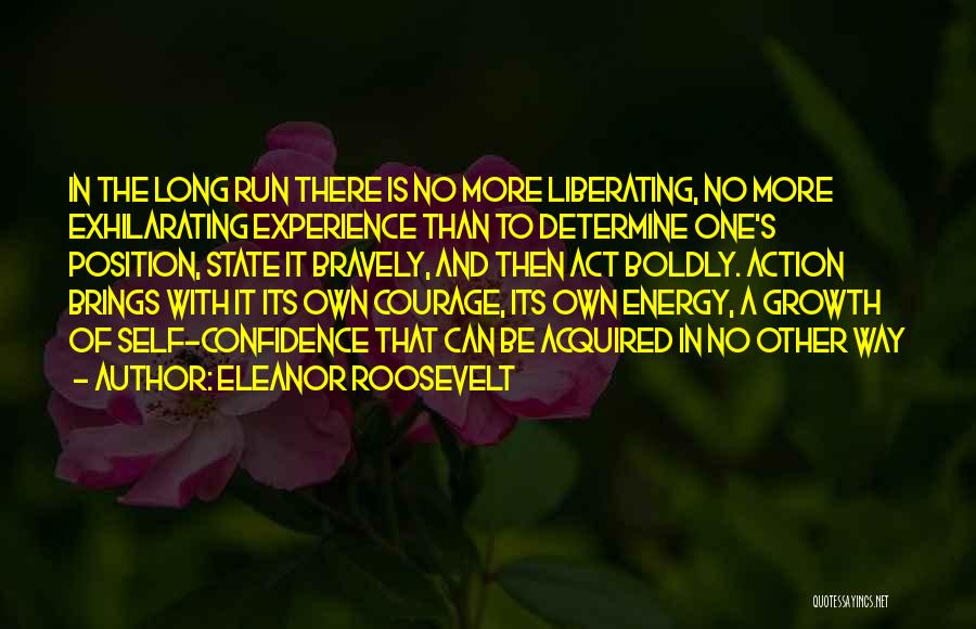 Courage The Quotes By Eleanor Roosevelt