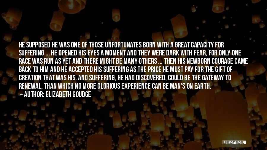 Courage The Quotes By Elizabeth Goudge