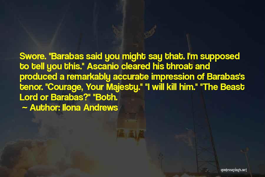Courage The Quotes By Ilona Andrews