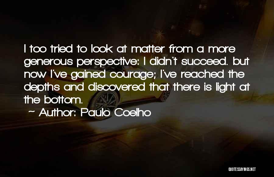 Courage The Quotes By Paulo Coelho