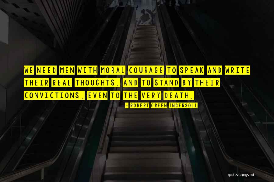 Courage Thoughts Quotes By Robert Green Ingersoll Courage Thoughts Quotes By Robert Green Ingersoll