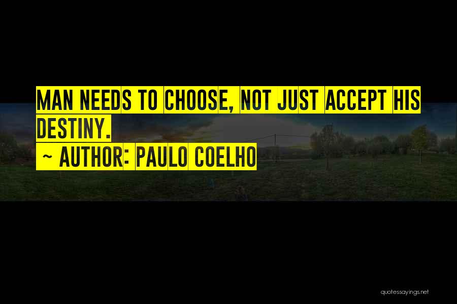 Courage To Accept Change Quotes By Paulo Coelho