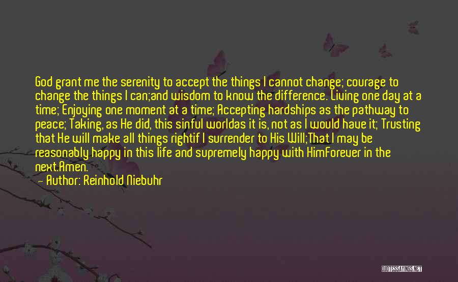 Courage To Accept Change Quotes By Reinhold Niebuhr