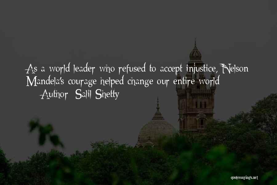 Courage To Accept Change Quotes By Salil Shetty