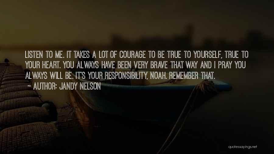 Courage To Be Yourself Quotes By Jandy Nelson