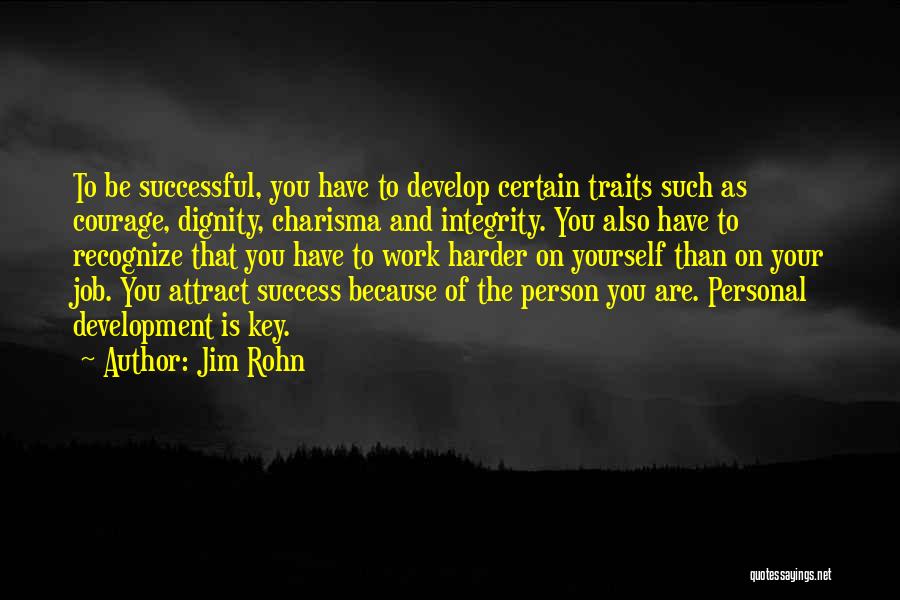 Courage To Be Yourself Quotes By Jim Rohn