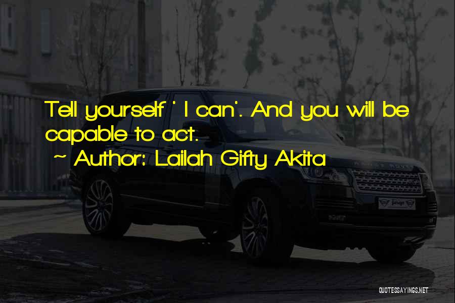 Courage To Be Yourself Quotes By Lailah Gifty Akita