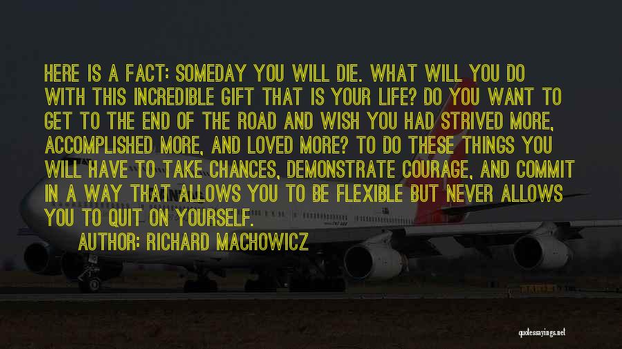 Courage To Be Yourself Quotes By Richard Machowicz