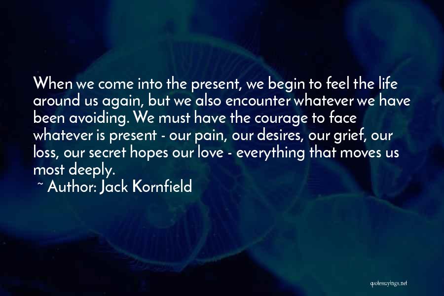 Courage To Begin Again Quotes By Jack Kornfield